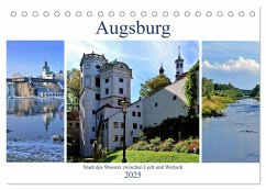 Augsburg - Stadt des Wassers zwischen Lech und Wertach (Tischkalender 2025 DIN A5 quer), CALVENDO Monatskalender