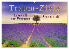 Traum-Ziele - Lavendel der Provence, Frankreich (Wandkalender 2025 DIN A2 quer), CALVENDO Monatskalender