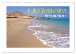 Fuerteventura - Perle im Atlantik (Wandkalender 2025 DIN A3 quer), CALVENDO Monatskalender