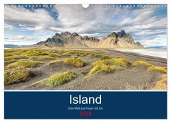 Island - Eine Welt aus Feuer und Eis (Wandkalender 2025 DIN A3 quer), CALVENDO Monatskalender