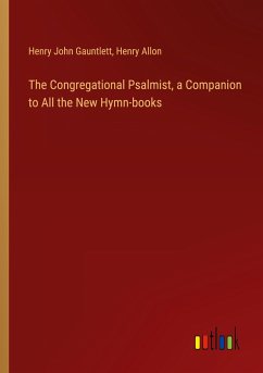 The Congregational Psalmist, a Companion to All the New Hymn-books