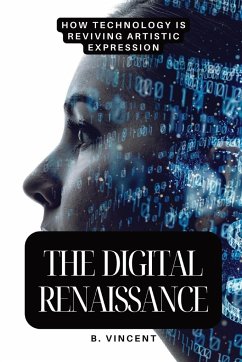 The Digital Renaissance - Vincent, B.