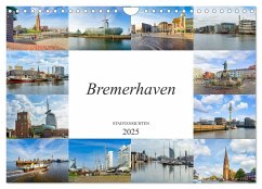 Bremerhaven Stadtansichten (Wandkalender 2025 DIN A4 quer), CALVENDO Monatskalender