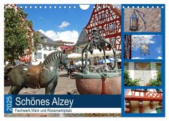 Schönes Alzey - Fachwerk, Wein und Rossmarktplatz (Wandkalender 2025 DIN A4 quer), CALVENDO Monatskalender