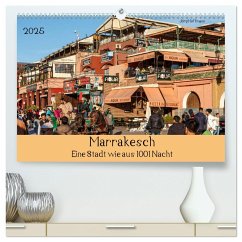 Marrakesch - Eine Stadt wie aus 1001 Nacht (hochwertiger Premium Wandkalender 2025 DIN A2 quer), Kunstdruck in Hochglanz