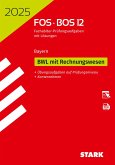 STARK Abiturprüfung FOS/BOS Bayern 2025 - Betriebswirtschaftslehre mit Rechnungswesen 12. Klasse