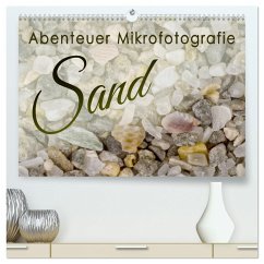 Abenteuer Mikrofotografie Sand (hochwertiger Premium Wandkalender 2025 DIN A2 quer), Kunstdruck in Hochglanz