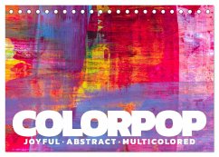 Colorpop - Joyful, abstract. multicolored (Tischkalender 2025 DIN A5 quer), CALVENDO Monatskalender - Calvendo