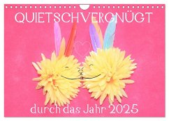 QUIETSCHVERGNÜGT durch das Jahr 2025 (Wandkalender 2025 DIN A4 quer), CALVENDO Monatskalender