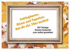 Schlaghosen, Disco und Tapeten. Hol dir die 70er zurück (Wandkalender 2025 DIN A4 quer), CALVENDO Monatskalender