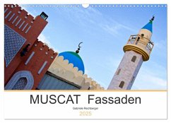 MUSCAT Fassaden (Wandkalender 2025 DIN A3 quer), CALVENDO Monatskalender - Calvendo;Rechberger, Gabriele