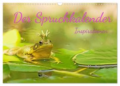 Der Spruchkalender - Inspirationen (Wandkalender 2025 DIN A3 quer), CALVENDO Monatskalender