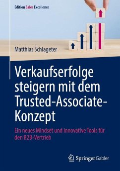 Verkaufserfolge steigern mit dem Trusted-Associate-Konzept - Schlageter, Matthias