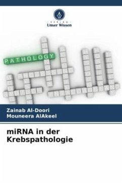 miRNA in der Krebspathologie - Al-Doori, Zainab;AlAkeel, Mouneera