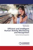 Efficient and Intelligent Human Activity Monitoring and Recognition