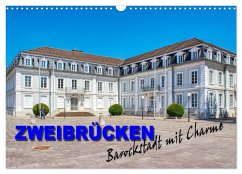 Zweibrücken - Barockstadt mit Charme (Wandkalender 2025 DIN A3 quer), CALVENDO Monatskalender