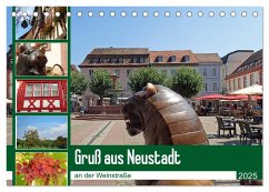 Gruß aus Neustadt an der Weinstraße (Tischkalender 2025 DIN A5 quer), CALVENDO Monatskalender - Calvendo;Andersen, Ilona