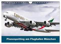 Planespotting am Flughafen München (Wandkalender 2025 DIN A4 quer), CALVENDO Monatskalender