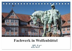 Fachwerk in Wolfenbüttel (Tischkalender 2025 DIN A5 quer), CALVENDO Monatskalender