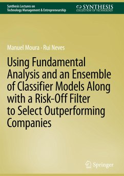 Using Fundamental Analysis and an Ensemble of Classifier Models Along with a Risk-Off Filter to Select Outperforming Companies - Moura, Manuel;Neves, Rui