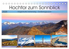 Hochtor zum Sonnblick (Tischkalender 2025 DIN A5 quer), CALVENDO Monatskalender