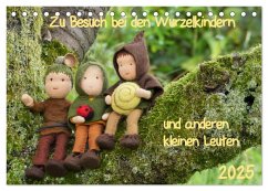 Zu Besuch bei den Wurzelkindern und anderen kleinen Leuten (Tischkalender 2025 DIN A5 quer), CALVENDO Monatskalender