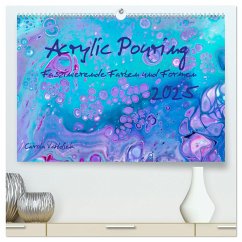 Acrylic Pouring - Faszinierende Farben und Formen (hochwertiger Premium Wandkalender 2025 DIN A2 quer), Kunstdruck in Hochglanz