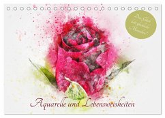 Aquarelle und Lebensweisheiten (Tischkalender 2025 DIN A5 quer), CALVENDO Monatskalender - Calvendo;Hurley, Rose