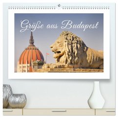 Grüße aus Budapest (hochwertiger Premium Wandkalender 2025 DIN A2 quer), Kunstdruck in Hochglanz