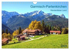 Garmisch-Partenkirchen Werdenfelser Land (Wandkalender 2025 DIN A4 quer), CALVENDO Monatskalender - Calvendo;Selection, Prime