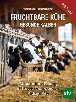 Fruchtbare Kühe - Gesunde Kälber - Peinhopf-Petz, Walter;Schiffer, Jonas