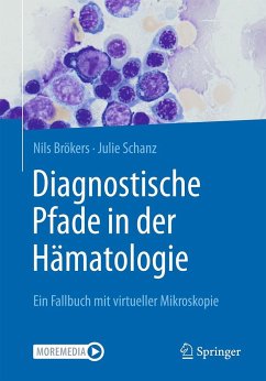 Diagnostische Pfade in der Hämatologie - Brökers, Nils;Schanz, Julie