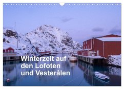 Winterzeit auf den Lofoten und Vesterålen (Wandkalender 2025 DIN A3 quer), CALVENDO Monatskalender - Calvendo;Timm, Christiane