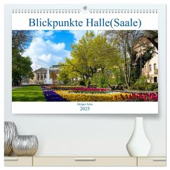 Blickpunkte Halle (Saale) (hochwertiger Premium Wandkalender 2025 DIN A2 quer), Kunstdruck in Hochglanz