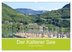 Der Kalterer See - Schönheit in Südtirols Süden (Wandkalender 2025 DIN A2 quer), CALVENDO Monatskalender