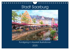 Stadt Saarburg - Rundgang in Aquarell Illustrationen (Wandkalender 2025 DIN A4 quer), CALVENDO Monatskalender - Calvendo;Frost, Anja