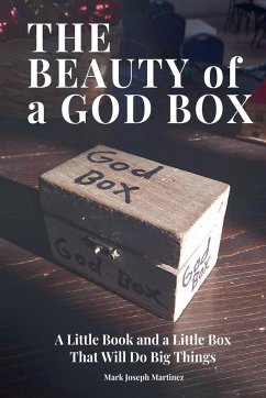 The Beauty of a God Box - Martinez, Mark J