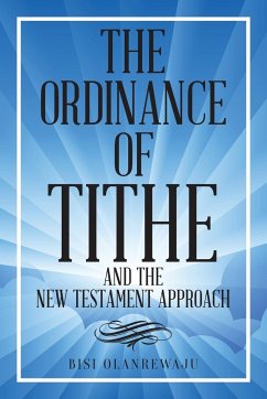The Ordinance of Tithe and the New Testament Approach - Olanrewaju, Bisi