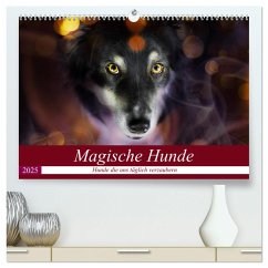 Magische Hunde - Hunde die uns täglich verzaubern (hochwertiger Premium Wandkalender 2025 DIN A2 quer), Kunstdruck in Hochglanz