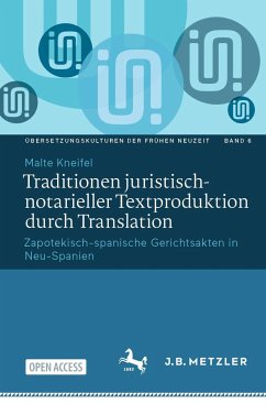 Traditionen juristisch-notarieller Textproduktion durch Translation - Kneifel, Malte