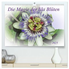 Die Magie der lila Blüten (hochwertiger Premium Wandkalender 2025 DIN A2 quer), Kunstdruck in Hochglanz - Calvendo;Kleemann, Claudia