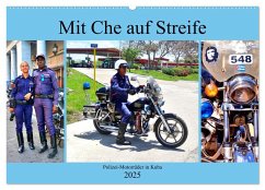 Mit Che auf Streife - Polizei-Motorräder in Kuba (Wandkalender 2025 DIN A2 quer), CALVENDO Monatskalender