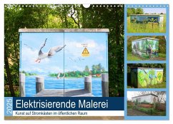 Elektrisierende Malerei 2025. Kunst auf Stromkästen im öffentlichen Raum (Wandkalender 2025 DIN A3 quer), CALVENDO Monatskalender - Calvendo;Lehmann, Steffani