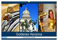 Goldenes Havanna - Glanzlichter Kubas (Wandkalender 2025 DIN A2 quer), CALVENDO Monatskalender