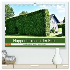 Huppenbroich in der Eifel (hochwertiger Premium Wandkalender 2025 DIN A2 quer), Kunstdruck in Hochglanz