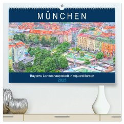 München - Bayerns Landeshauptstadt in Aquarellfarben (hochwertiger Premium Wandkalender 2025 DIN A2 quer), Kunstdruck in Hochglanz