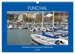 FUNCHAL, Madeiras sehenswerte Metropole (Wandkalender 2025 DIN A3 quer), CALVENDO Monatskalender