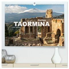 Sizilien - Taormina (hochwertiger Premium Wandkalender 2025 DIN A2 quer), Kunstdruck in Hochglanz - Calvendo;Schickert, Peter