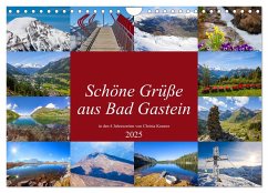 Schöne Grüße aus Bad Gastein (Wandkalender 2025 DIN A4 quer), CALVENDO Monatskalender