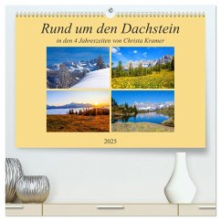 Rund um den Dachstein (hochwertiger Premium Wandkalender 2025 DIN A2 quer), Kunstdruck in Hochglanz